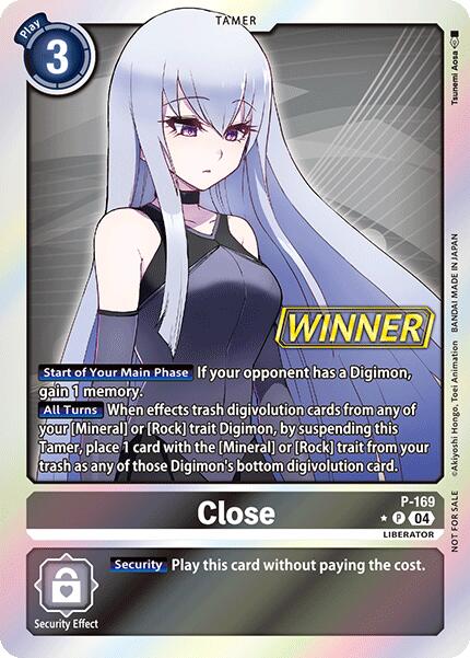 Close [P-169] (Store Tournament 2025 Vo.1 Winner Pack) [Promotional Cards] | Devastation Store