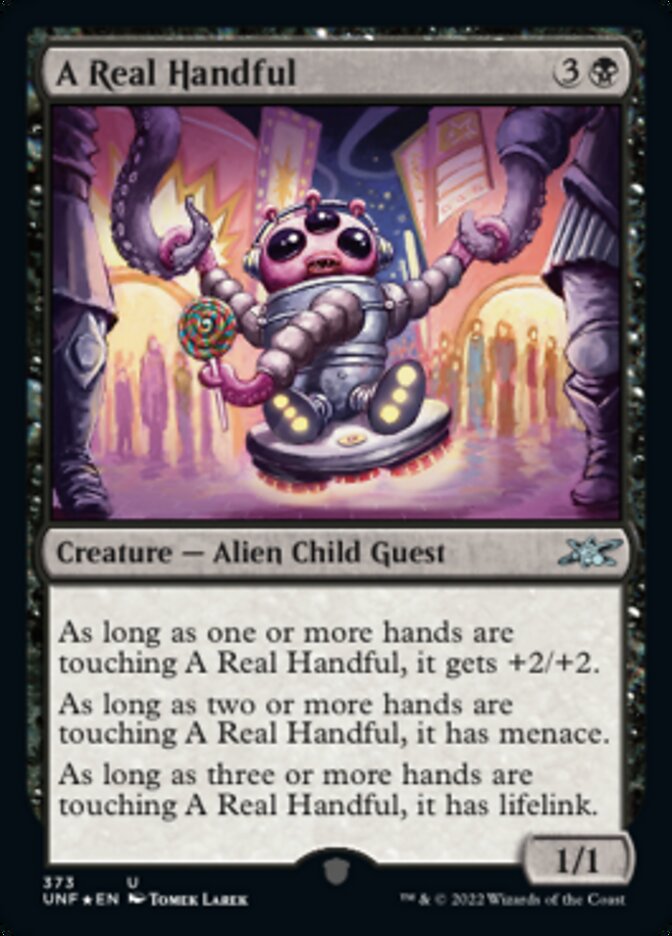 A Real Handful (Galaxy Foil) [Unfinity] | Devastation Store