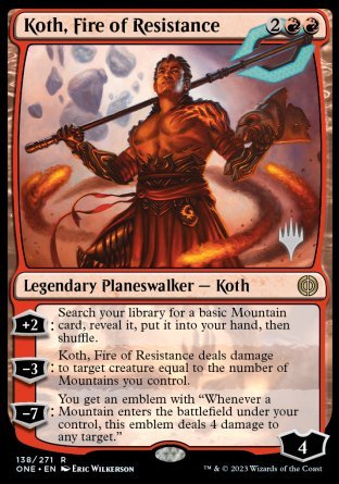 Koth, Fire of Resistance (Promo Pack) [Phyrexia: All Will Be One Promos] | Devastation Store