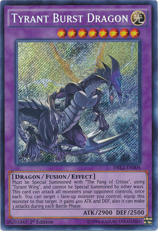 Tyrant Burst Dragon [DRL2-EN004] Secret Rare | Devastation Store
