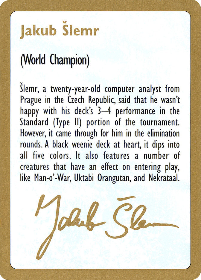 Jakub Šlemr Bio [World Championship Decks 1997] | Devastation Store