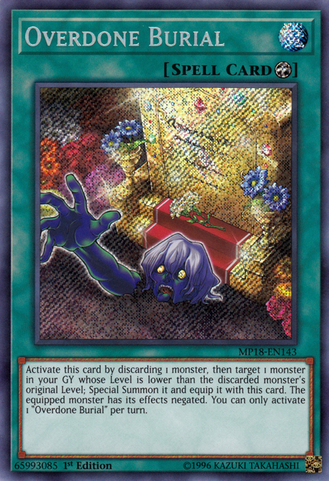 Overdone Burial [MP18-EN143] Secret Rare | Devastation Store